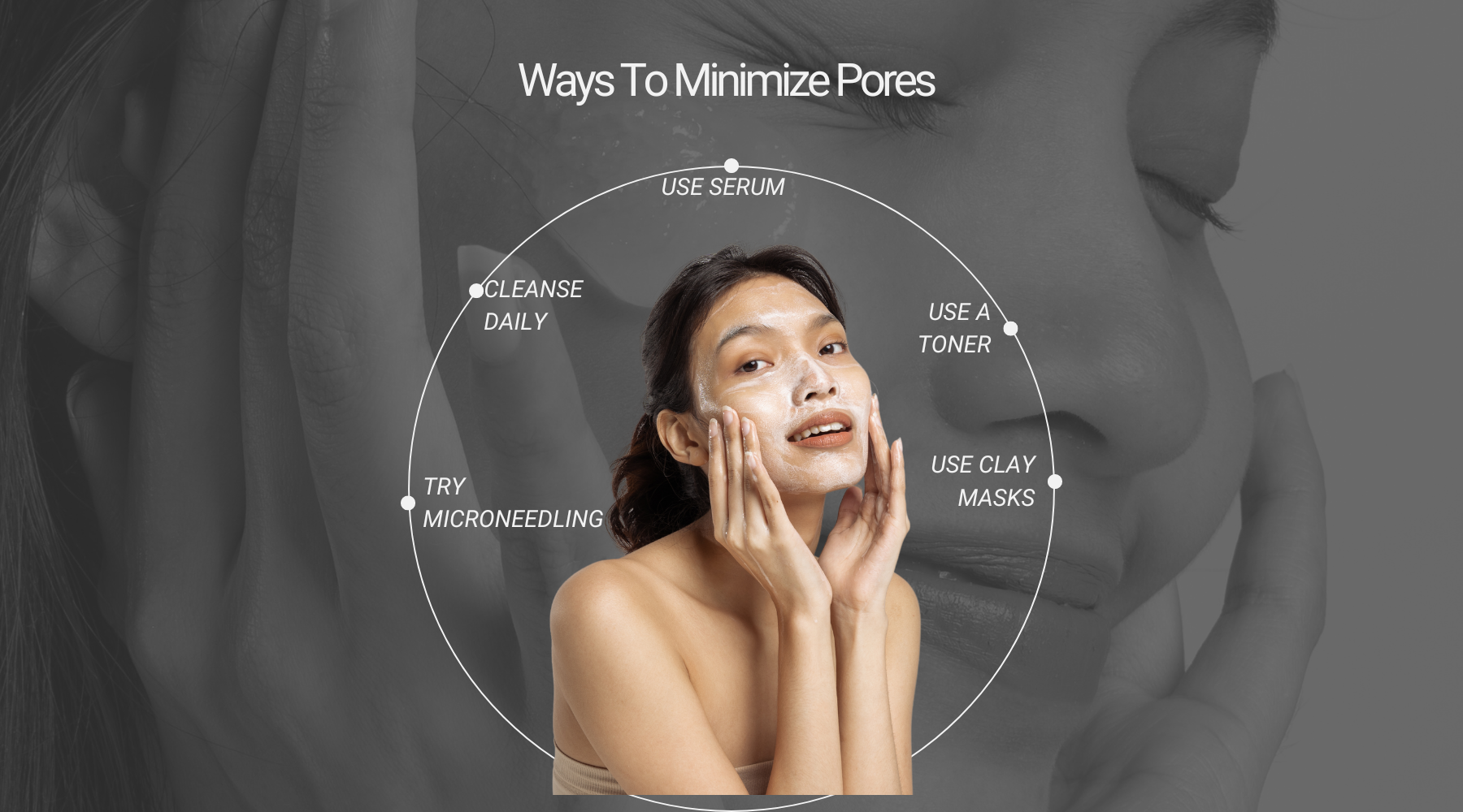 Ways to Minimize Pores